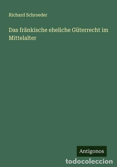 B&uuml;cher: Das fr&auml;nkische eheliche G&uuml;terrecht im Mittelalter- 9783563151143