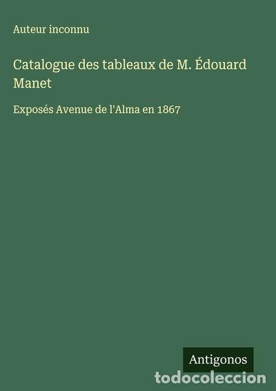 B&uuml;cher: Catalogue des tableaux de M. &Eacute;douard Manet- 9783388753942