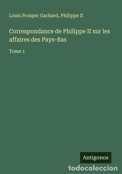 B&uuml;cher: Correspondance de Philippe II sur les affaires des Pays-Bas- 9783563015797
