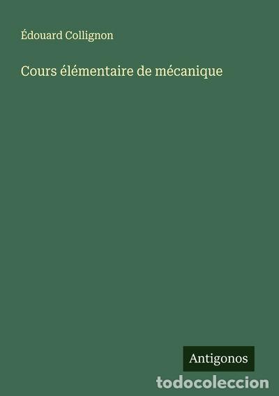 Libri di seconda mano: Cours &eacute;l&eacute;mentaire de m&eacute;canique- 9783563127742