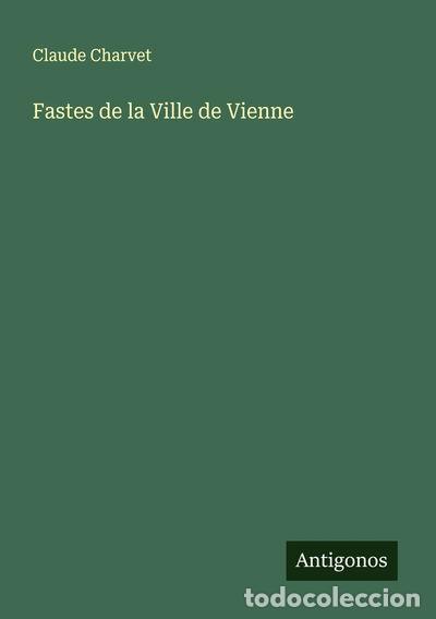 B&uuml;cher: Fastes de la Ville de Vienne- 9783563127322