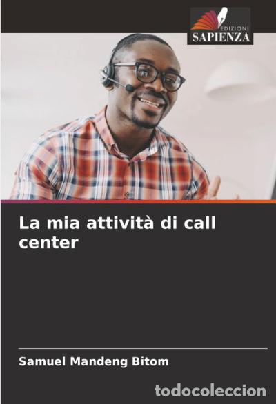 B&uuml;cher: La mia attivit&agrave; di call center- 9786208933500