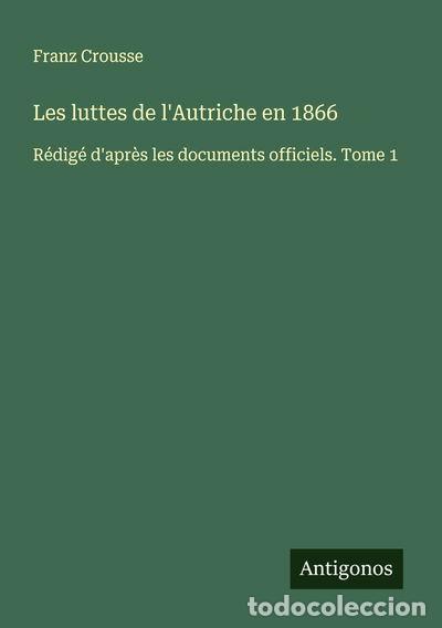 B&uuml;cher: Les luttes de l'Autriche en 1866- 9783563045459