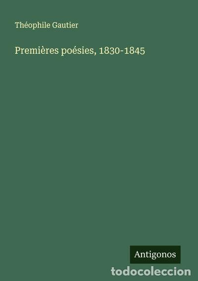 B&uuml;cher: Premi&egrave;res po&eacute;sies, 1830-1845- 9783388738505