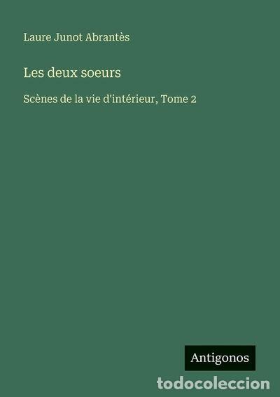 B&uuml;cher: Les deux soeurs: Sc&egrave;nes de la vie d'int&eacute;rieur, Tome 2- 9783563046708
