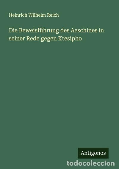 books: Die Beweisf&uuml;hrung des Aeschines in seiner Rede gegen Ktesipho- 9783563100233