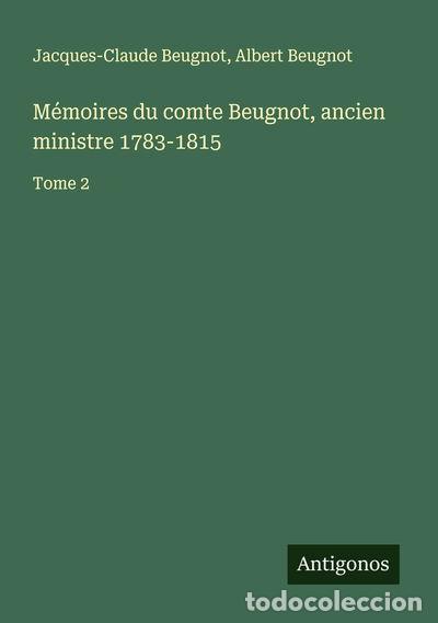 books: M&eacute;moires du comte Beugnot, ancien ministre 1783-1815: Tome 2- 9783563054116