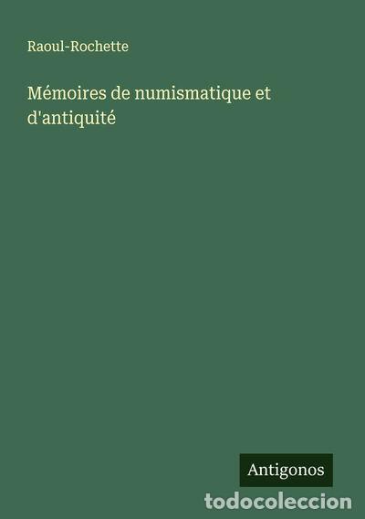 books: M&eacute;moires de numismatique et d'antiquit&eacute;- 9783563045800