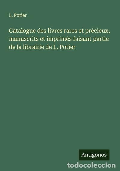books: Catalogue des livres rares et pr&eacute;cieux, manuscrits et imprim&eacute;s faisant partie...- 9783563060759