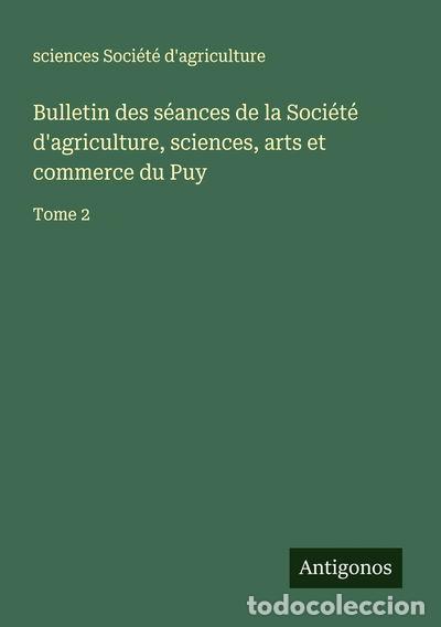 books: Bulletin des s&eacute;ances de la Soci&eacute;t&eacute; d'agriculture, sciences, arts et commerce ...- 9783563052952