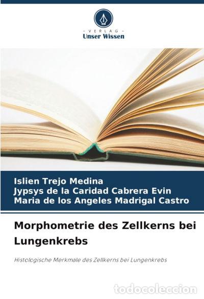 Libros: Morphometrie des Zellkerns bei Lungenkrebs- 9786208953485