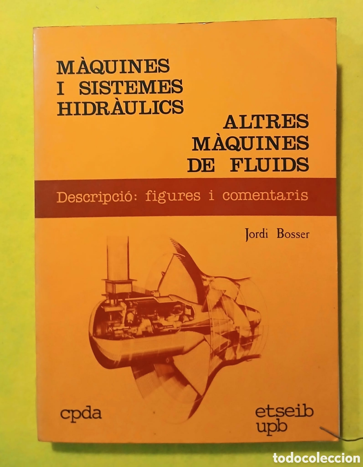 B&uuml;cher: M&Agrave;QUINES I SISTEMES HIDR&Agrave;ULICS ALTRES M&Agrave;QUINES DE FLUIDS