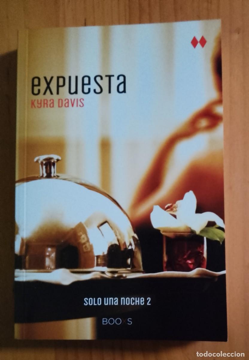 Libros: EXPUESTA - KYRA DAVIS - SOLO UNA NOCHE 2 - IMPECABLE - Foto 1
