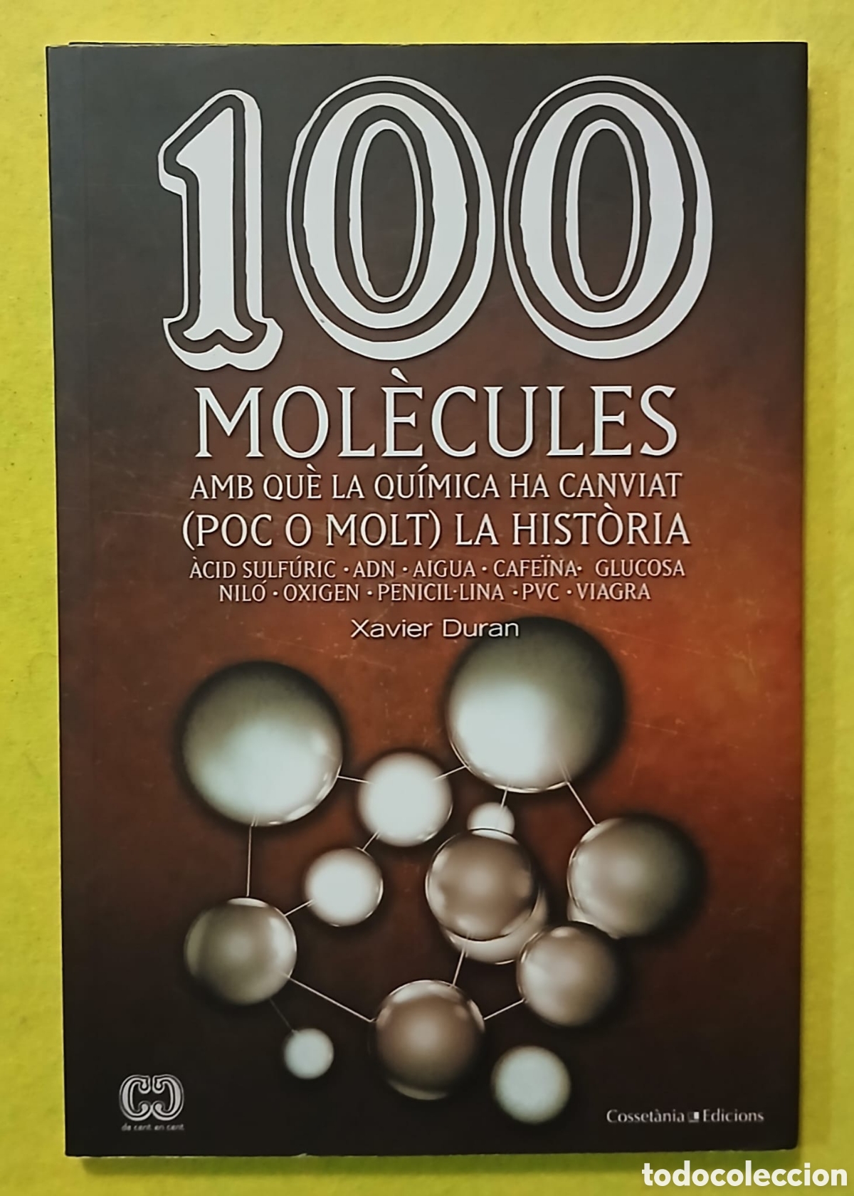 Libros: 100 mol&egrave;cules, Xavier Duran