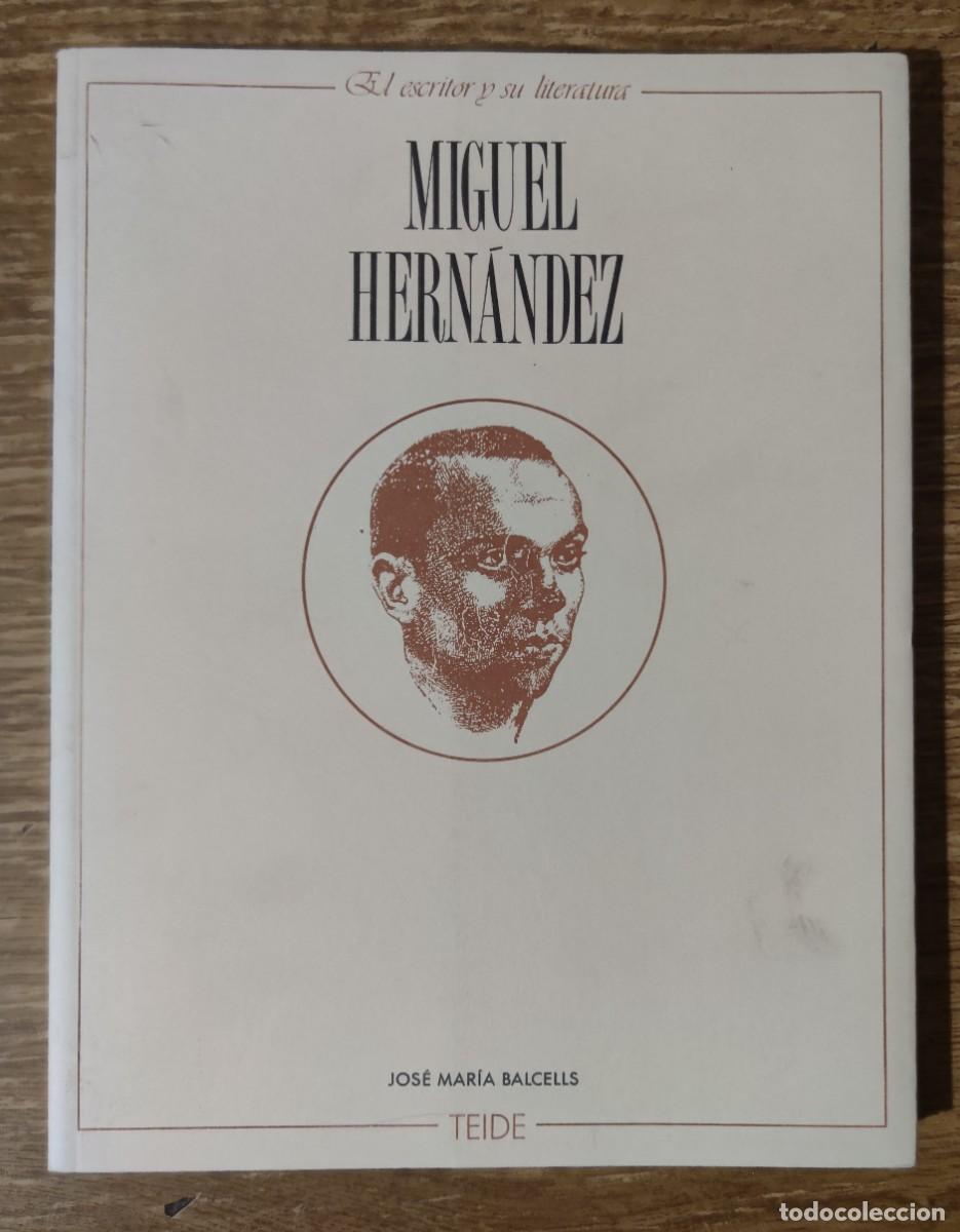 Libros: Libro - Miguel Hern&aacute;ndez (1990) Jos&eacute; Mar&iacute;a Balcells - Foto 1