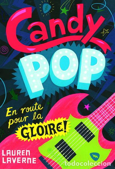 Libros: Candy Pop, en route pour la gloire !- 9782070638734 - Foto 1