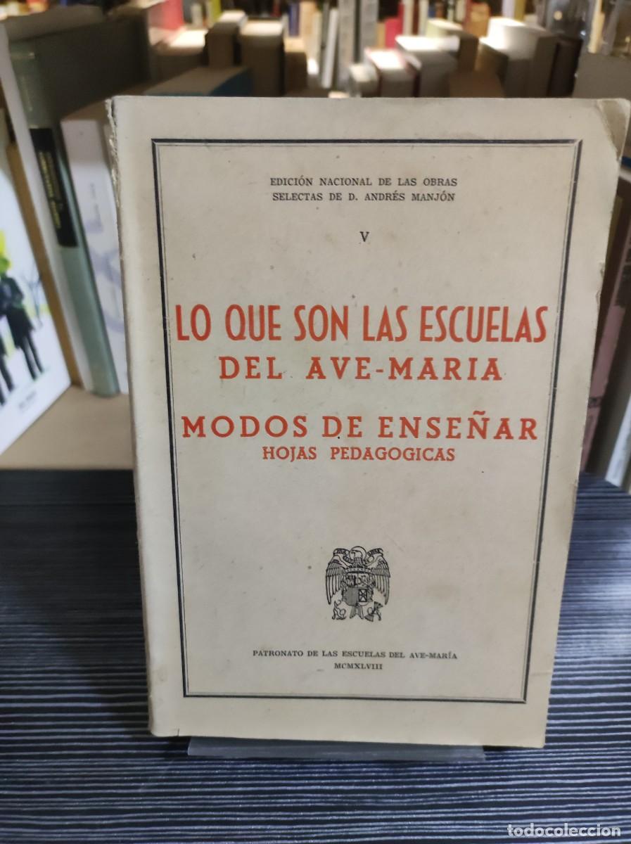 Libros: Lo que son las Escuelas del Ave-Mar&iacute;a: Modos de ense&ntilde;ar (Hojas pedag&oacute;gicas) Andr&eacute;s Manj&oacute;n