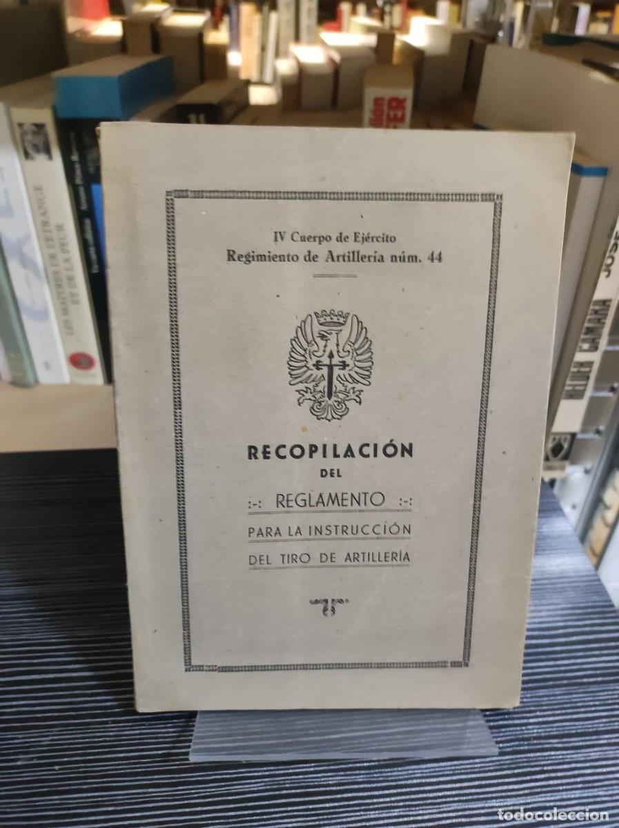 Libros: Recopilaci&oacute;n del reglamento para la instrucci&oacute;n del tiro de artiller&iacute;a IV Cuerpo de Ej&eacute;rcito Regimie