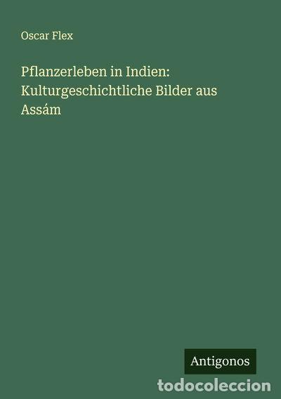 Libros: Pflanzerleben in Indien: Kulturgeschichtliche Bilder aus Ass&aacute;m- 9783386326773