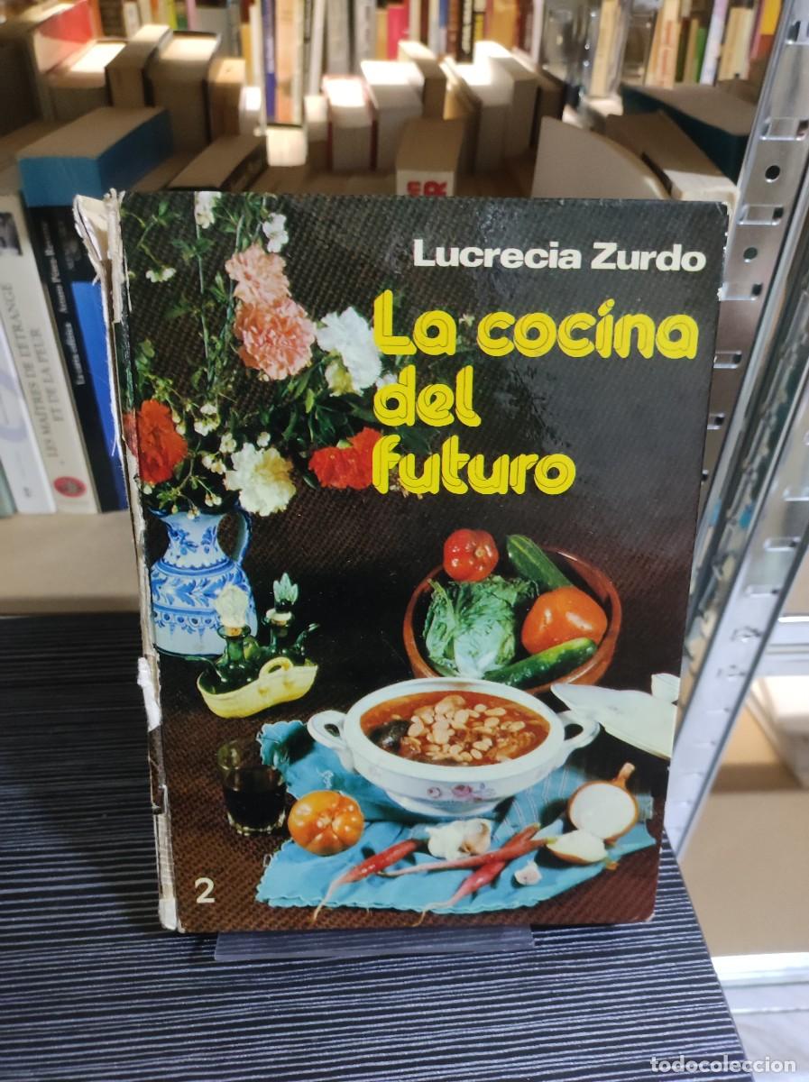 Libros: La cocina del futuro Lucrecia Zurdo