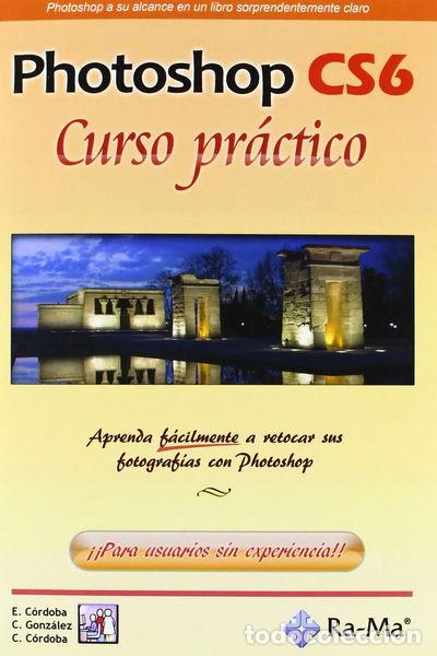 Livres: Photoshop CS6. Curso pr&aacute;ctico- 9788499642185