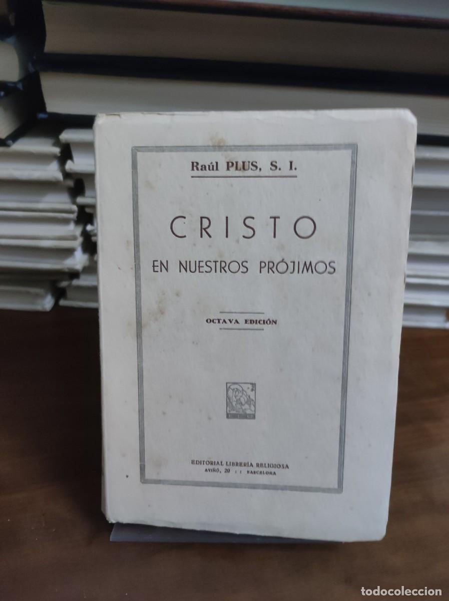 Libros: Cristo en nuestros pr&oacute;jimos Ra&uacute;l Plus, S. I.