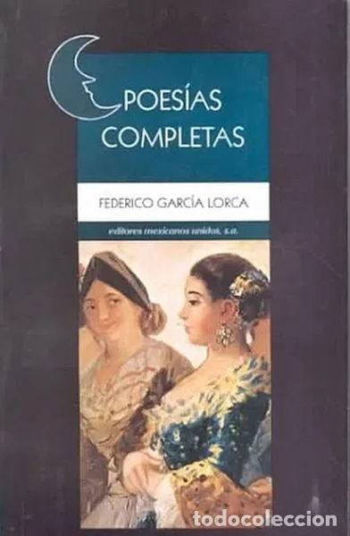 Libros: Poes&iacute;as completas de Federico Garc&iacute;a Lorca- 9789681504724