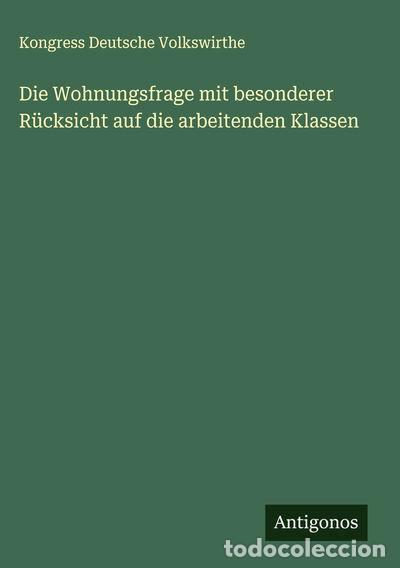 Livres: Die Wohnungsfrage mit besonderer R&uuml;cksicht auf die arbeitenden Klassen- 9783386372503