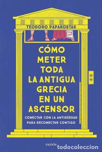 Livres: C&oacute;mo meter toda la Antigua Grecia en un ascensor- 9788449341335