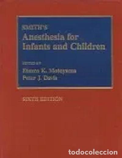 Livres: Smith's Anesthesia for Infants and Children- 9780815159377