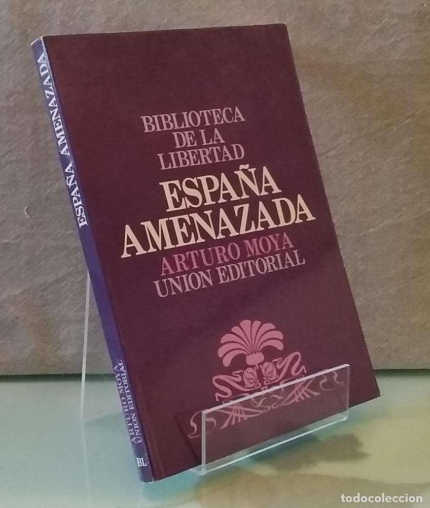 Libros: Espa&ntilde;a amenazada - Arturo Moya - Foto 1