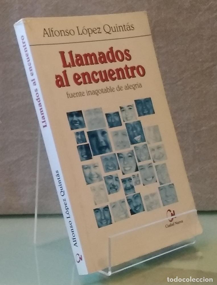Libros: Llamadas al encuentro - Alfonso L&oacute;pez Quint&aacute;s - Foto 1