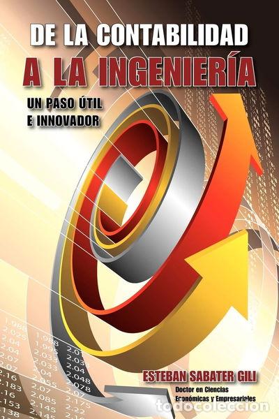 Libros: De la Contabilidad a la Ingenier&iacute;a: Un Paso &Uacute;til e Innovador- 9781425168650