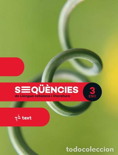 books: Seq&uuml;&egrave;ncies. Llengua catalana i literatura 3 ESO- 9788441234482