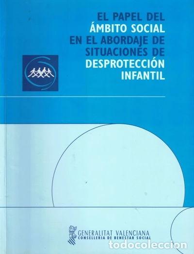 Libri di seconda mano: El papel del &aacute;mbito social en el abordaje de situaciones de desprotecci&oacute;n inf...- 9788448246631