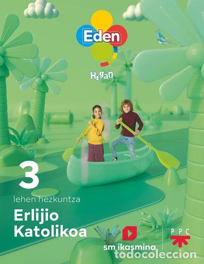 books: Erlijio Katolikoa, LH 3. Eden Hegan- 9788498558647