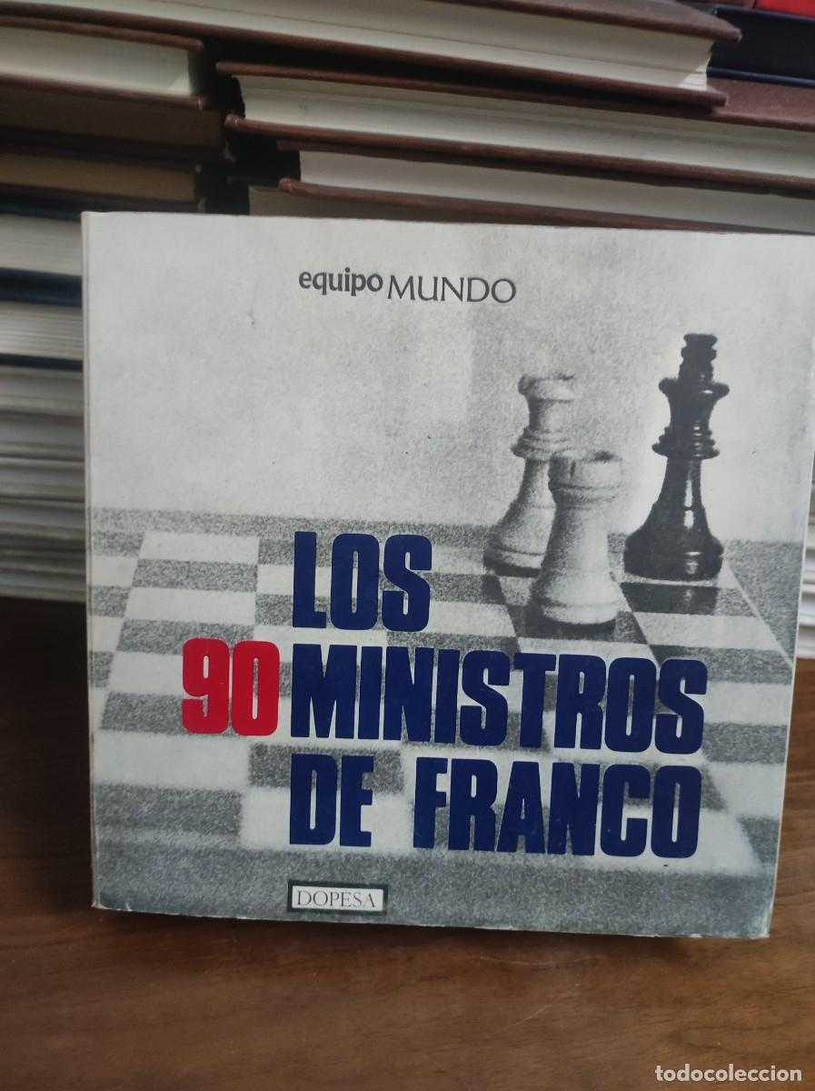Libros: Los 90 ministros de Franco Equipo Mundo Dopesa