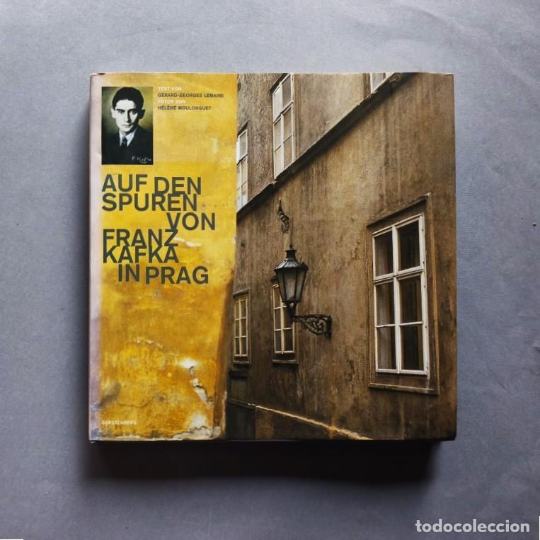 Libros: Auf den Spuren von Franz Kafka in Prag. Fotos von H&eacute;l&eacute;ne Moulonguet. Aus dem Franz&ouml;sischen von Sylvi