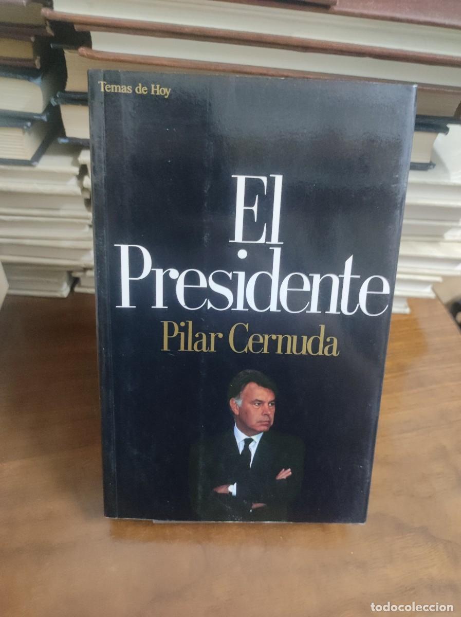 Libros: El Presidente Pilar Cernuda Temas de Hoy - Foto 1