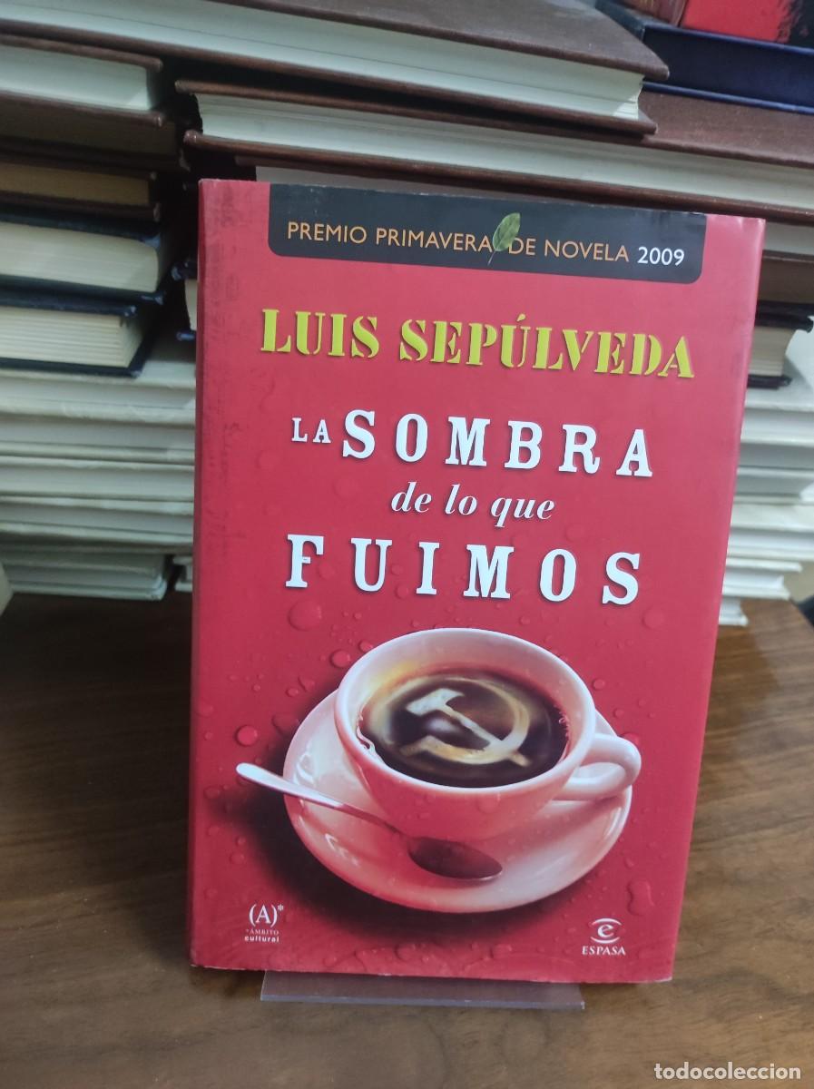 books: La sombra de lo que fuimos Luis Sep&uacute;lveda Espasa