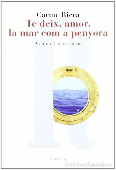 Libros: Te deix, amor, la mar com a penyora- 9788415192275 - Foto 1