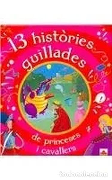 books: 13 histoires guillades de princesses i cavallers- 9782215047582