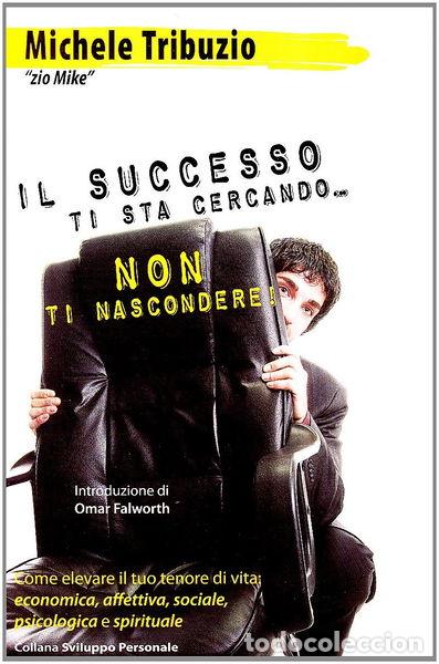 books: Il successo ti sta cercando, non ti nascondere!- 9788890197741