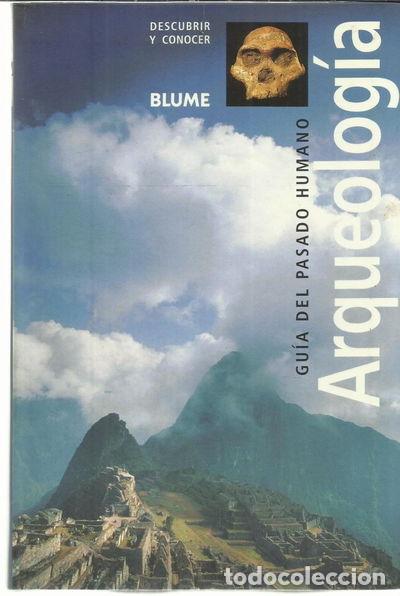 B&uuml;cher: Arqueolog&iacute;a. Gu&iacute;a del pasado humano- 9788480764148
