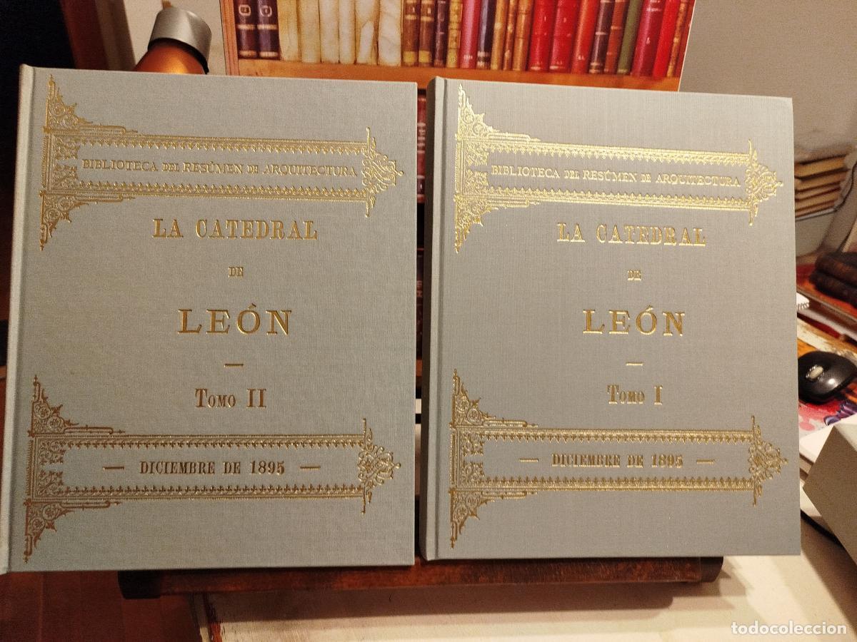 Libros: La catedral de Le&oacute;n (2 Vol.) Edici&oacute;n facsimil. - R&iacute;os Serrano, Demetrio de los; Rivera, Javier; Arr