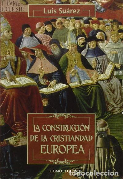 Livres: La construcci&oacute;n de la cristiandad europea- 9788492518029