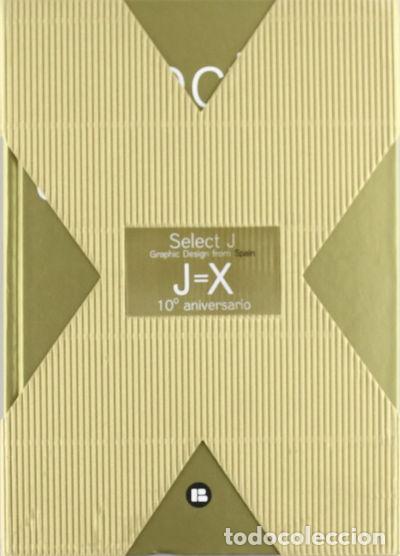 Livres: Select J: Graphic Design from Spain- 9788492643967