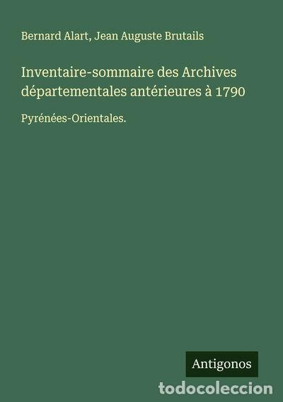 Livres: Inventaire-sommaire des Archives d&eacute;partementales ant&eacute;rieures &agrave; 1790: Pyr&eacute;n&eacute;es...- 9783563016039