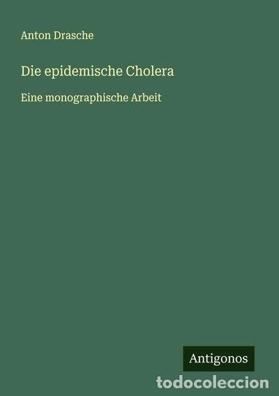 Livres: Die epidemische Cholera: Eine monographische Arbeit- 9783563413531