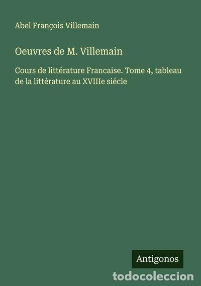 Livres: Oeuvres de M. Villemain: Cours de litt&eacute;rature Francaise. Tome 4, tableau de l...- 9783563054109